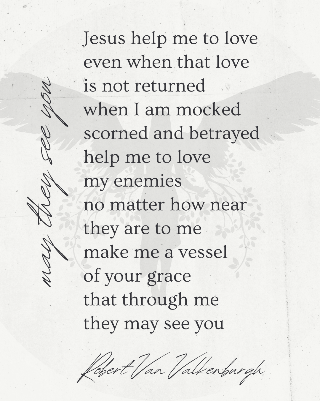 Oratio: May They See You